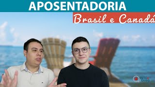 Dá pra se aposentar pelo Brasil e Canadá morando no Canadá [upl. by Esinaj838]