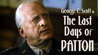 Last Days of Patton 1986 George C Scott reprises his greatest role [upl. by Ahsilif]