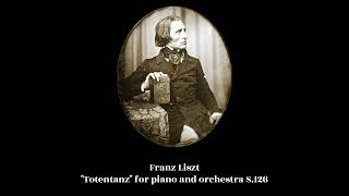 Franz Liszt  quotTotentanzquot for piano and orchestra S126 [upl. by Candis]