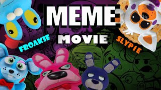 FNaF Plush Meme Movie Featuring SLYP1E amp Froakie [upl. by Ataeb523]