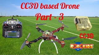 DIY Drones  CC3D based dronePart 3 [upl. by Noffihc]