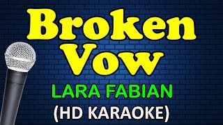 BROKEN VOW  Lara Fabian HD Karaoke [upl. by Rog]