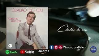 Cidadão Do Céu  Adilson Gigante Áudio Clipe Oficial [upl. by Sibylla]