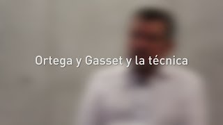 Ortega y Gasset y la técnica  Antonio Diéguez  Programa Eidos [upl. by Aserej818]