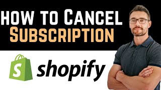 ✅ How To Cancel Shopify App Subscription Full Guide [upl. by Carlo316]