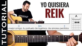 Como tocar Yo Quisiera de REIK en guitarra PERFECTO y FACIL para principiantes clase de guitarra [upl. by Negaet]