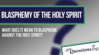 What is the blasphemy against the Holy Spirit [upl. by Mhoj]