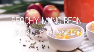 Peachy Mung Bean With Barley Dessert [upl. by Ativahs]