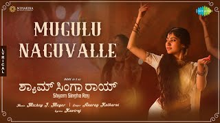 Mugulu Naguvalle  Lyrical  Shyam Singha Roy Kannada  Nani Sai Pallavi  Mickey J Meyer [upl. by Harle]