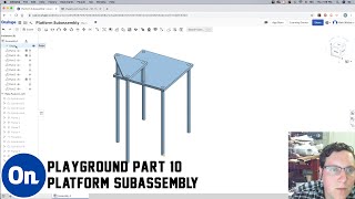 OnShape Playground Part 10  Platform Subassembly [upl. by Ehcram]