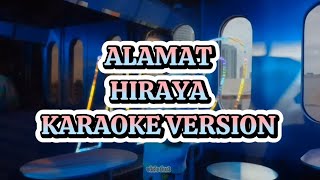 ALAMAT  HIRAYA KARAOKE VERSION  vixie dust [upl. by Ajssatan]