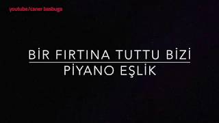 Bir Fırtına Tuttu Bizi Piyano Eşlik  Karaoke quotDo Tonundaquot [upl. by Nytsirhc]