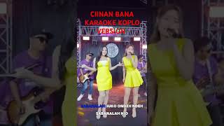 CIINAN BANA Karaoke Koplo Version lalawidy vitaalvia ardmanagement [upl. by Nnaerb]