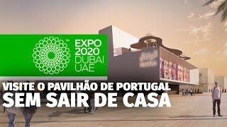 Visite o Pavilhão de Portugal na Expo Dubai 2020 sem sair de casa [upl. by Elayor]