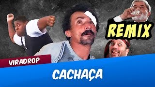 CACHAÇA Viradrop Remix [upl. by Solracesoj]