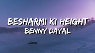 Besharmi Ki Height Main Tera Hero  Benny Dayal [upl. by Johnston]