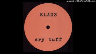 Klaus  Cry Tuff [upl. by Naihtsirc]