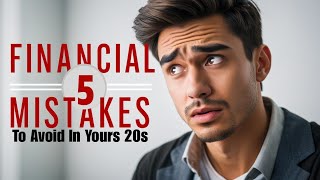 5 Financial Mistakes to Avoid in Your 20s [upl. by Linehan]