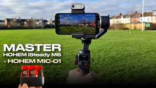 Master your Hohem iSteady M6  Hohem MIC01  Review amp Tutorial [upl. by Sidalg]