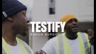 Eshon Burgundy Testify Official video [upl. by Elnukeda]