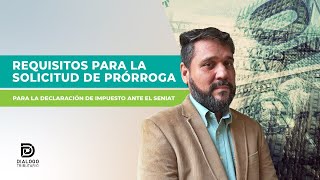 REQUISITOS PARA LA SOLICITUD DE PRORROGA PARA LA DECLARACIÓN DE IMPUESTOS ANTE EL SENIAT [upl. by Yelhsa]