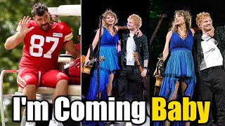 OMG Travis Kelce Says He is Coming to London after watching Taylor Swift amp Ed Sheerans on Stage [upl. by Faust]