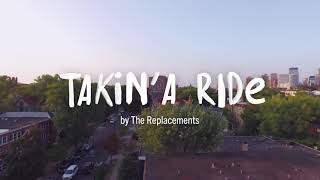 The Replacements  Takin A Ride Official Music Video [upl. by Amsden442]