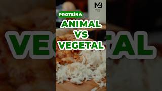 Proteína animal e vegetal qual é diferença nutrição saúde react vegano shorts [upl. by Phina]