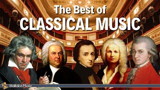 The Best of Classical Music  Mozart Beethoven Chopin [upl. by Althea]