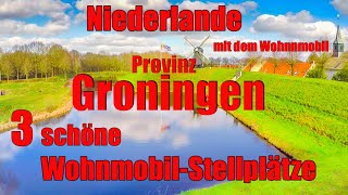 Provinz Groningen mit dem Wohnmobil Niederlande 3 schöne WohnmobilStellplätze Reisebericht [upl. by My719]