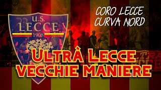 Ultrà Lecce vecchie maniere  Coro Curva Nord Lecce CON TESTO [upl. by Suryt]