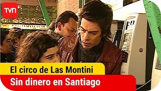 Sin dinero en Santiago  El circo de Las Montini  T1E91 [upl. by Volpe962]