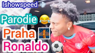 Ishowspeed parodie  Praha 🌉 [upl. by Wallford]