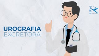 Entenda como funciona a urografia excretora [upl. by Leanatan]