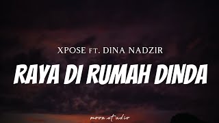 XPOSE feat NIDA NADZIR  Beraya Di Rumah Dinda  Lyrics [upl. by Awahsoj875]