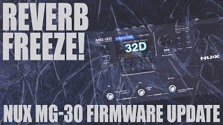 NUX  MG30  Reverb Freeze  New Firmware Update [upl. by Notyap927]