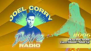 JOEL CORRY  DESIRE RADIO 006 [upl. by Earlene]