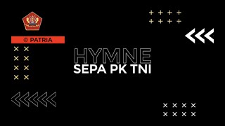 Hymne SEPA PK TNI  Sekolah Perwira Prajurit Karier Tentara Nasional Indonesia [upl. by Eoj]