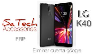 Quitar o eliminar cuenta google a LG K40 [upl. by Mufi]