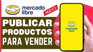 Cómo Publicar Productos Para Vender En Mercadolibre  En 2024 [upl. by Anamor]