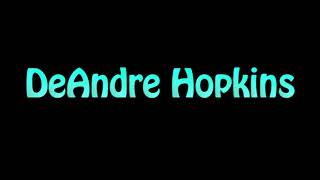 Learn How To Pronounce DeAndre Hopkins [upl. by Feinstein308]