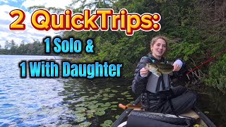 2 Quick Overnight Canoe Trips One With My Daughter [upl. by Nyrahs]