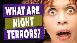 Night Terrors vs Nightmares  How To Tell The Difference [upl. by Lednic]