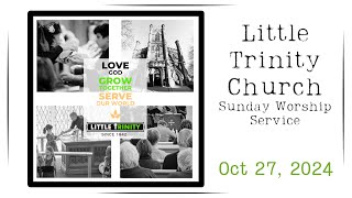 Oct 27  1045am Little Trinity Church  Sunday Service [upl. by Ellehcyar]