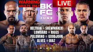 BKFC 18 JOEY BELTRAN VS SAM SHEWMAKER LIVE MAIN CARD CHILL REACTION STREAM [upl. by Adnohsek793]