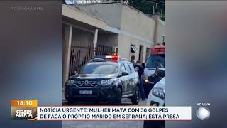 Homem é dopado e morto pela esposa a facadas e marteladas em Serrana [upl. by Ruphina]