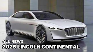 New 2025 Lincoln Continental Ultimate Super Luxury Sedan  New Style Modern [upl. by Aliehs188]