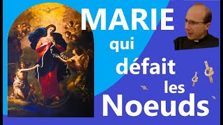 Marie une foi qui défait les noeuds [upl. by Acilef]