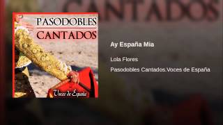 Lola Flores  Ay España Mia Musica [upl. by Raddatz]