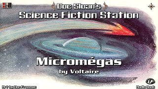 Micromégas by Voltaire Family Friendly Version Science fiction audio book read by Doc Sloan [upl. by Eelydnarb]